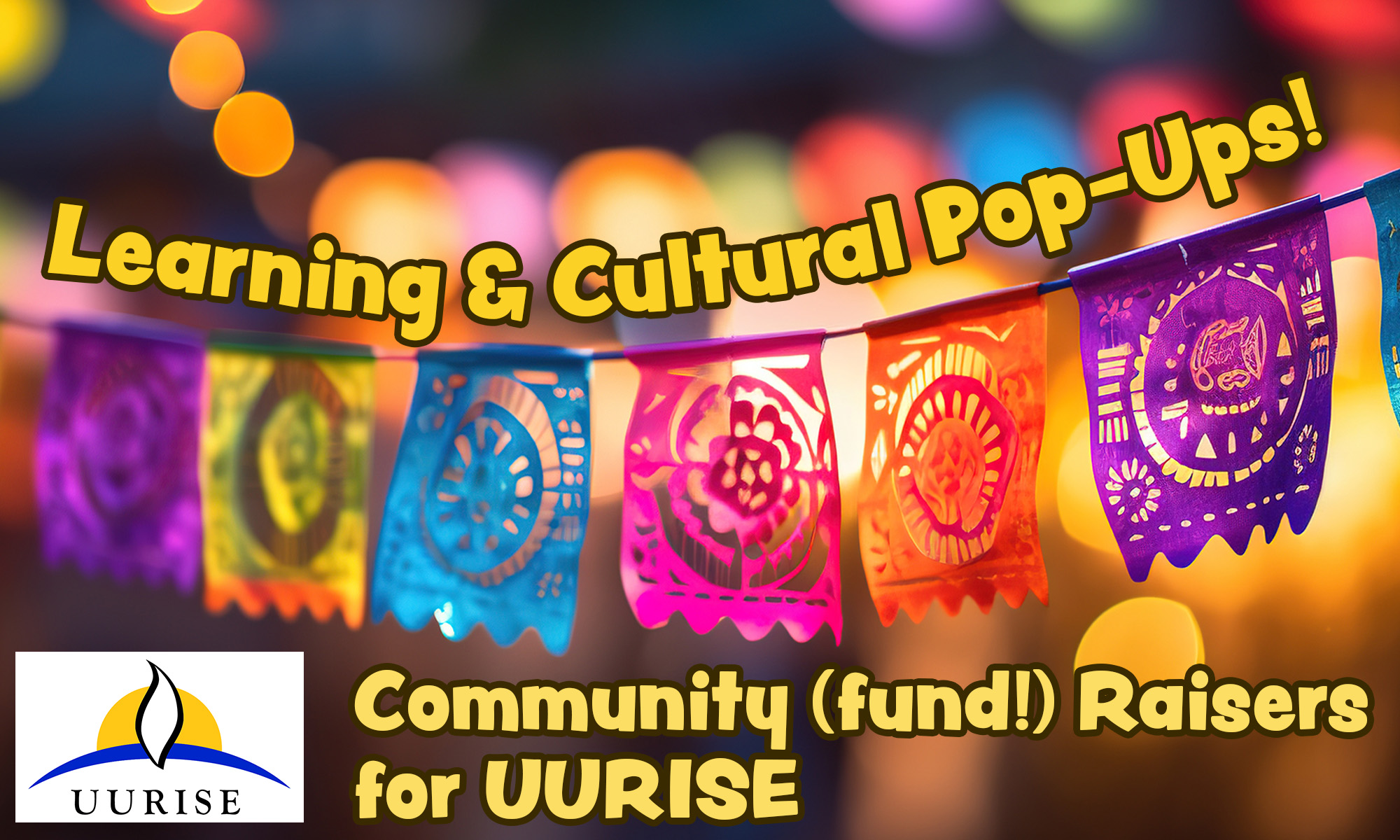 Learning & Cultural Pop-Ups! Community (fund!) Raisers for UURISE! ONLINE background image