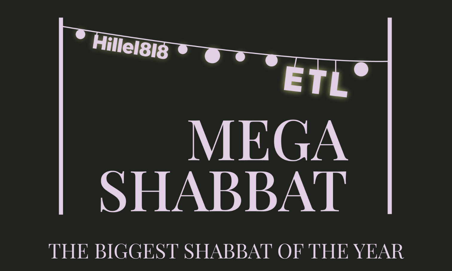 Hillel 818's ETL Mega Shabbat - 2026 background image