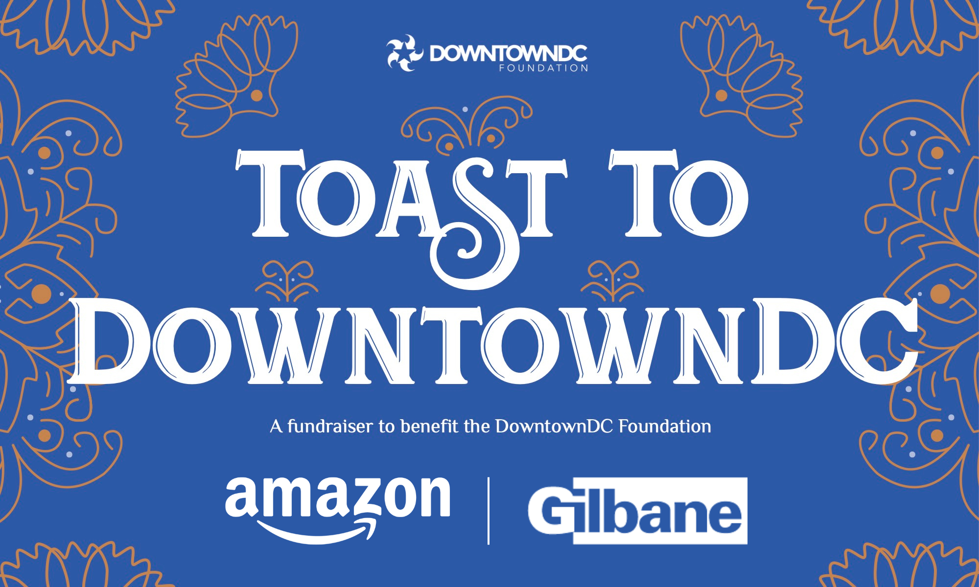 Toast to DowntownDC A Fundraiser to Benefit the DowntownDC Foundation