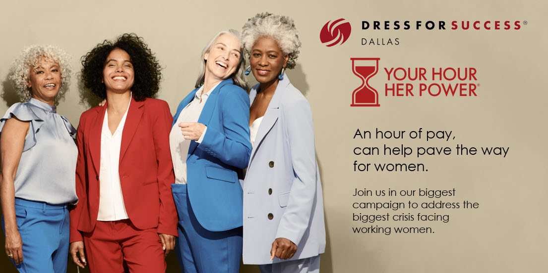 Donate Now | &ldquo;Your Hour Her Power&rdquo; 2022 by Dress for Success Dallas