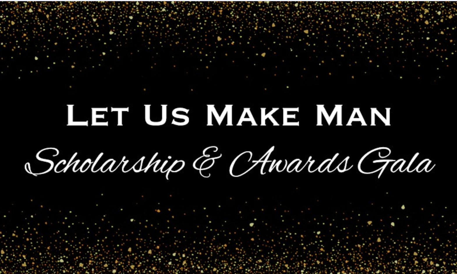 Let Us Make Man 18th Annual Scholarship & Award Gala 2024 background image
