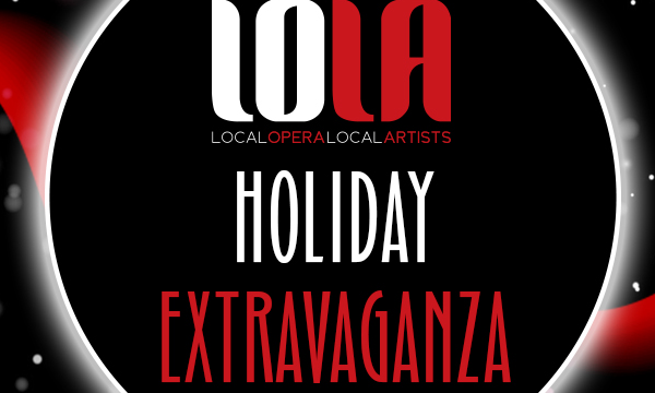 The LOLA Holiday Extravaganza with Special Guests, One Ounce Opera! background image