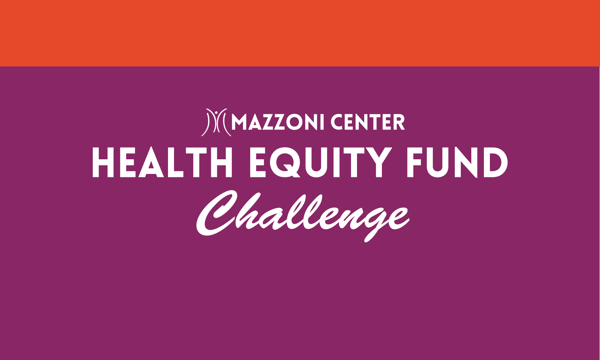 Donate Now Mazzoni Center Honors' Health Equity Fund Challenge by