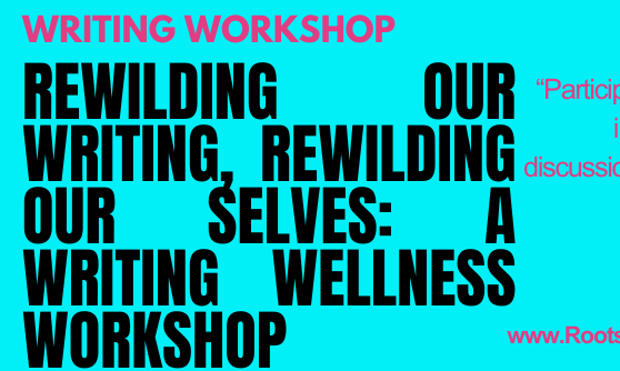 Rewilding Our Writing, Rewilding Our Selves with Langston Kahn background image