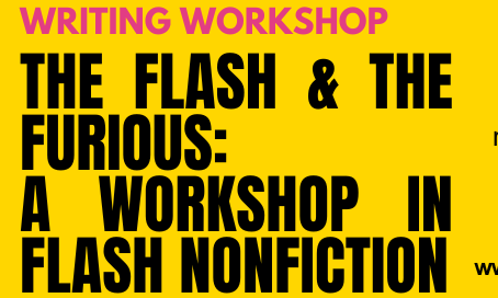 The Flash & The Furious: A Workshop in Flash Nonfiction with Angelique Stevens background image