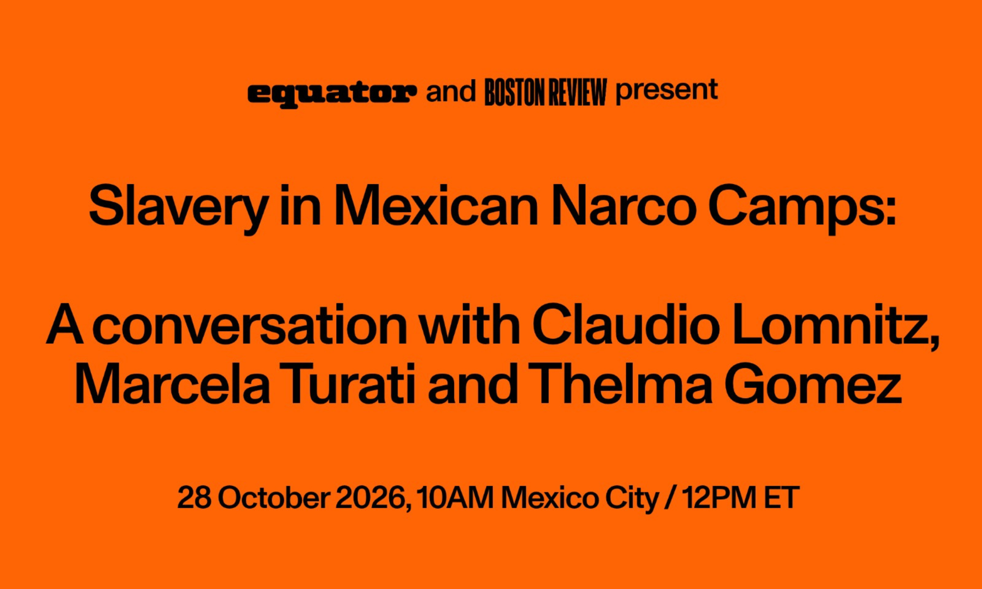 Slavery in Mexican Narco Camps: A conversation with Claudio Lomnitz, Marcela Turati and Thelma Gómez background image