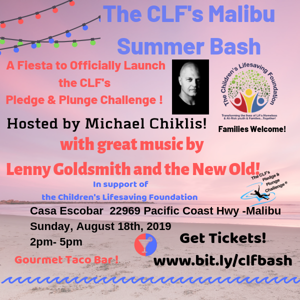 The CLF's August 18th Pledge and Plunge Summer Bash & Fiesta at Casa Escobar Malibu-Hosted by Michael Chiklis-August 18th- 2 pm-5 pm! background image