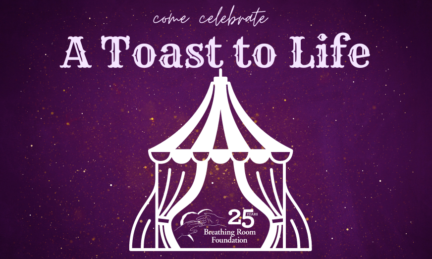 A Toast to Life by Breathing Room Foundation